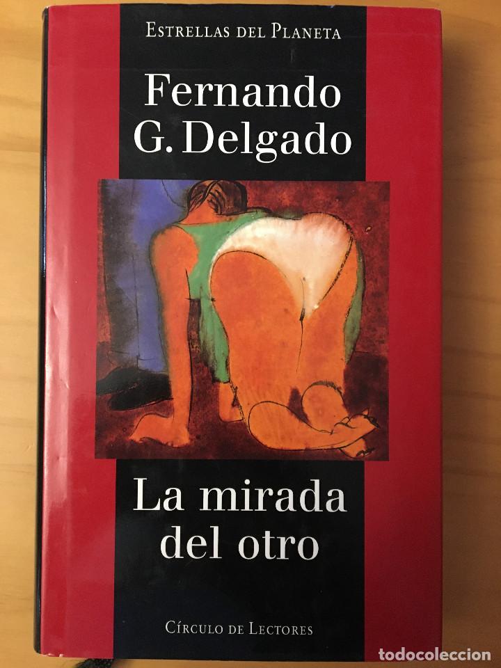 Libros: LA MIRADA DEL OTRO - FERNANDO G. DELGADO - Foto 1