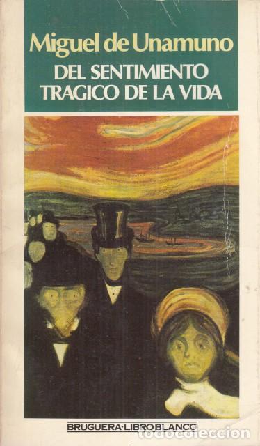 Libros: DEL SENTIMINETO TR&Aacute;GICO DE LA VIDA - DE UNAMUNO, MIGUEL