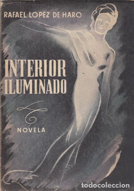 Libros: INTERIOR ILUMINADO - L&Oacute;PEZ DE HARO, RAFAEL - Foto 1