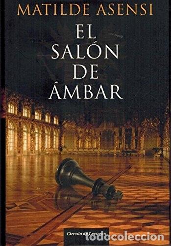 Libros: El sal&oacute;n de &aacute;mbar - Asensi, Matilde - Foto 1