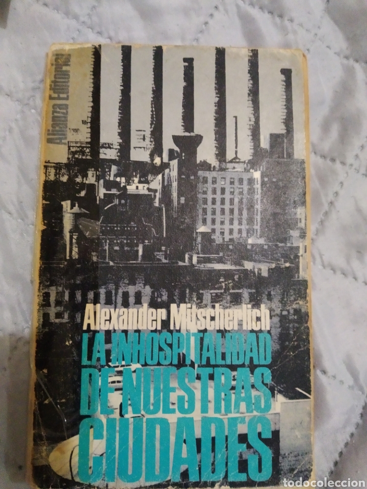 Libros: La hinospitalidad de nuestras cuidades.Alexander Mitscherlich. - Foto 1