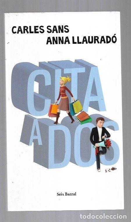 Libros: CITA A DOS - SANS, CARLES Y LLAURADO, ANNA - Foto 1