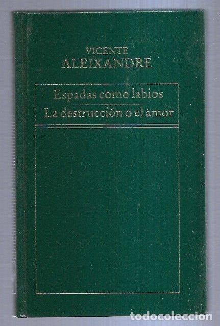 Libros: ESPADAS COMO LABIOS / LA DESTRUCCION O EL AMOR - ALEIXANDRE, VICENTE - Foto 2