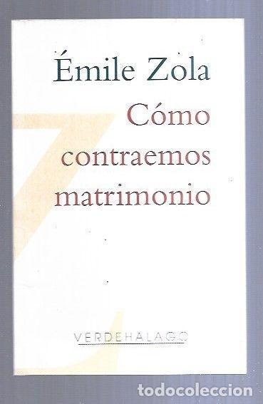 Libros: COMO CONTRAEMOS MATRIMONIO - ZOLA, EMILE - Foto 3