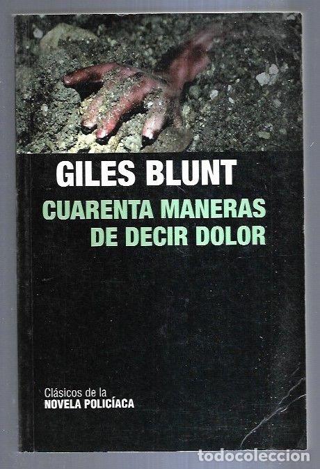 Libros: CUARENTA MANERAS DE DECIR DOLOR - BLUNT, GILES - Foto 4