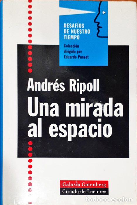Libros: Una mirada al espacio - RIPOLL, ANDR&Eacute;S - Foto 1