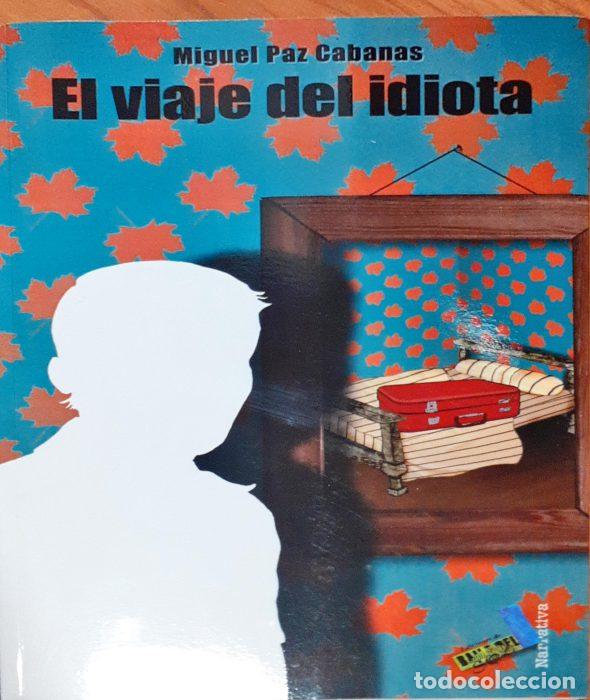 Libros: El viaje del idiota - PAZ CABANAS, MIGUEL - Foto 1