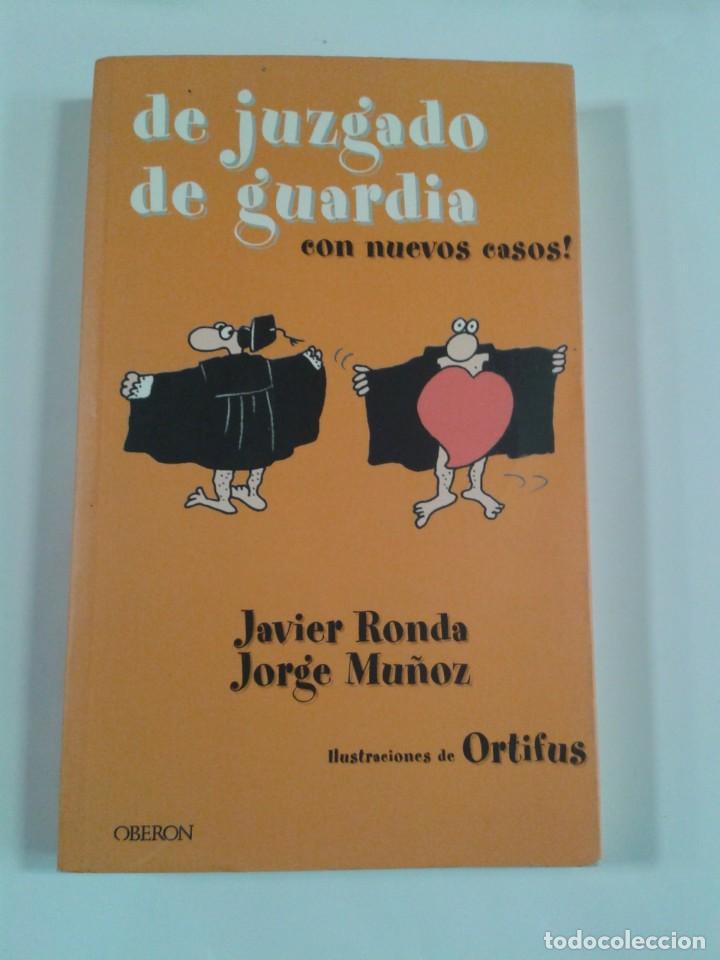 Libros: DE JUZGADO DE GUARDIA - COMEDIA - JAVIER RONDA - JORGE MU&Ntilde;OZ - Foto 1