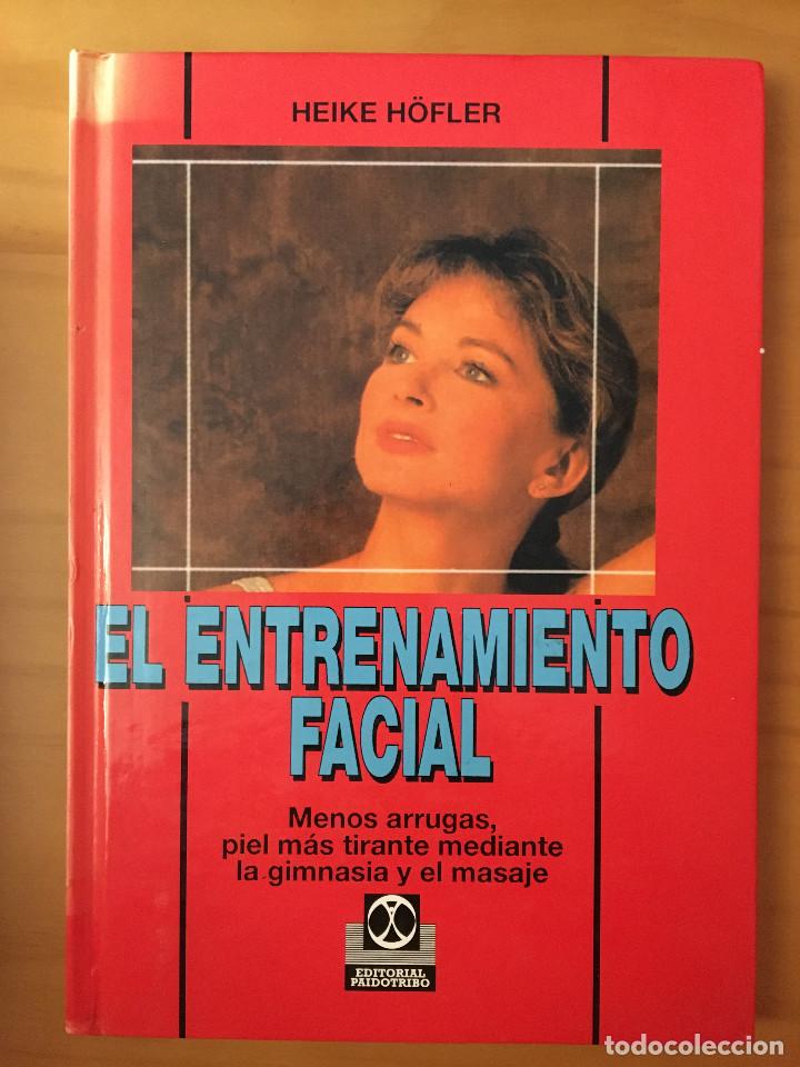 Libros: EL ENTRENAMIENTO FACIAL - HEIKE HOFLER