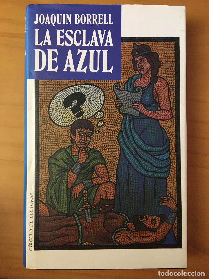 Libros: LA ESCLAVA DE AZUL - JOAQUIN BORRELL - Foto 1