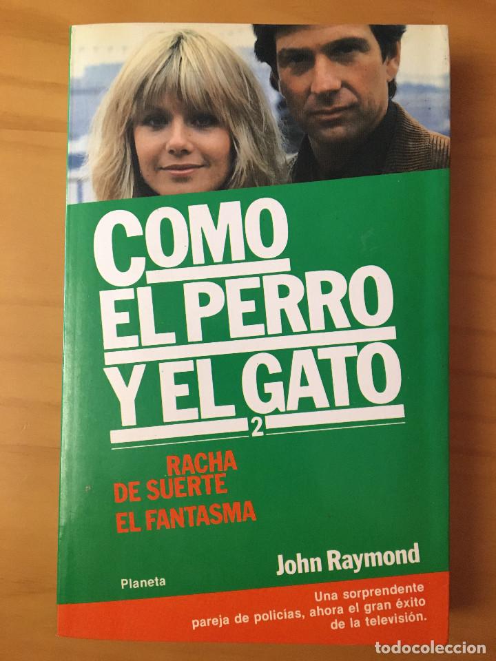 Libros: COMO EL PERRO Y EL GATO 2 - JOHN RAYMOND - Foto 1