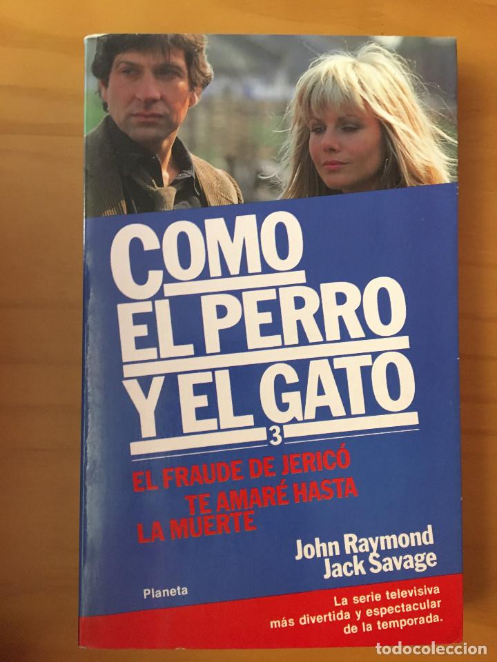 Libros: COMO EL PERRO Y EL GATO 3 - JOHN RAYMOND JACK SAVAGE - Foto 1