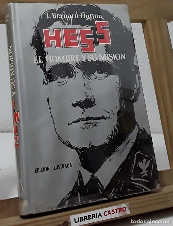 Libros: Hess. El hombre y su misi&oacute;n - J. Bernard Hutton - Foto 1