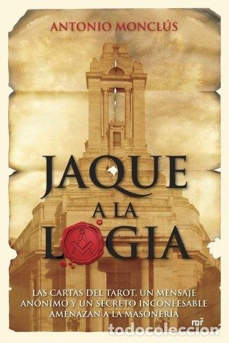 Libros: Jaque a la logia - Moncl&uacute;s Estella, Antonio - Foto 1
