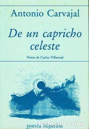 Libros: De un capricho celeste. - Antonio Carvajal. - Foto 1
