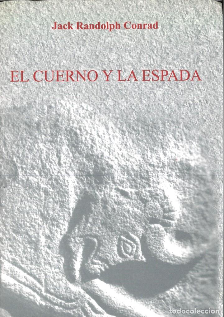 Libros: EL CUERNO Y LA ESPADA. Jack Randolph Conrad - Foto 1
