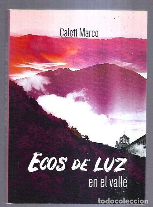 Libros: ECOS DE LUZ EN EL VALLE - MARCO, CALETI - Foto 10