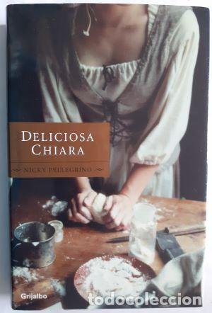 Libros: Deliciosa Chiara - Nicky Pellegrino - Foto 1
