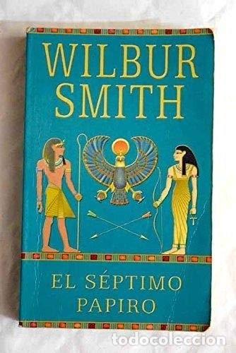 Libros: El s&eacute;ptimo papiro - Wilbur Smith - Foto 1