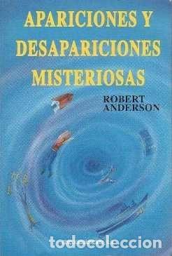 Libros: Apariciones y desapariciones misteriosas - Anderson, Robert - Foto 1