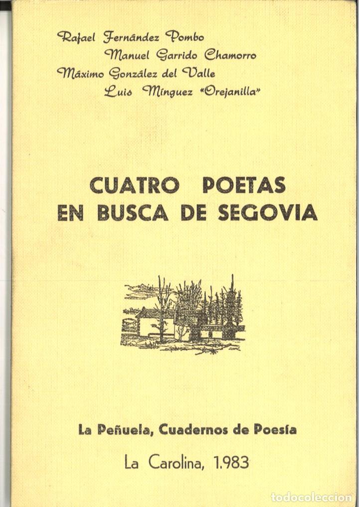 Livres: CUATRO POETAS EN BUSCA DE SEGOVIA. Rafael Fern&aacute;ndez Pombo, Manuel Garrido, M&aacute;ximo Gonz&aacute;lez y Luis Mi