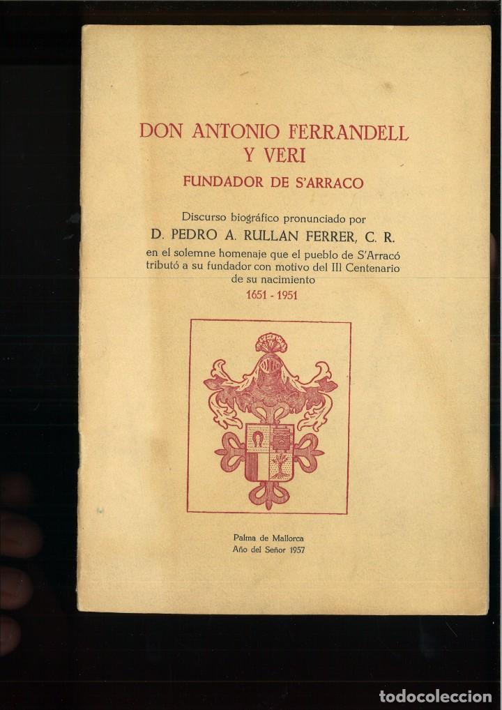 books: DON ANTONIO FERRANDELL Y VERI. FUNDADOR DE S'ARRACO. DISCURSO. Pedro A. Rull&aacute;n Ferrer