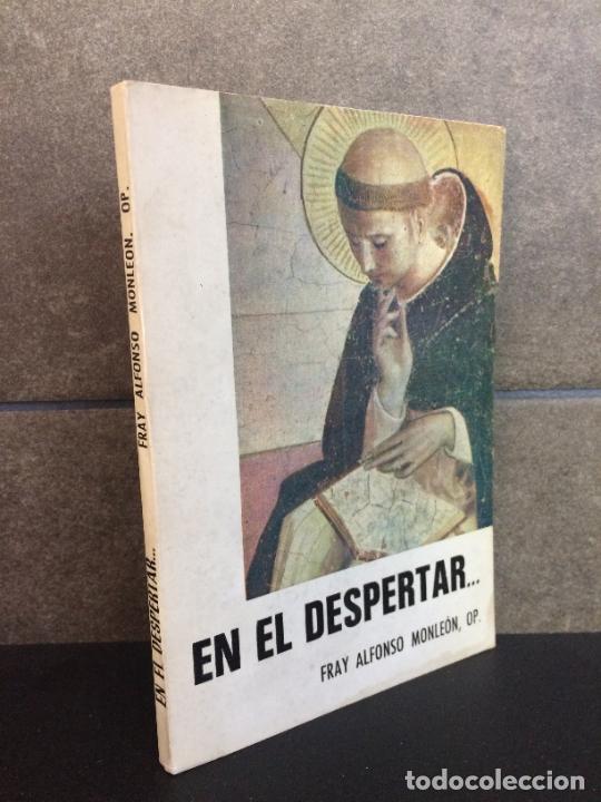 Livres: EN EL DESPERTAR... FRAY ALFONSO MONLEON, OP.