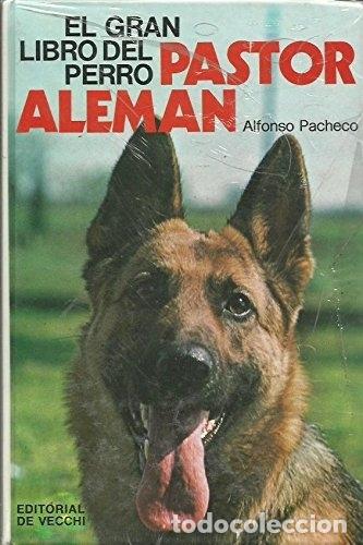 Libros: El gran libro del perro Pastor Alem&aacute;n - Alfonso Pacheco - Foto 1