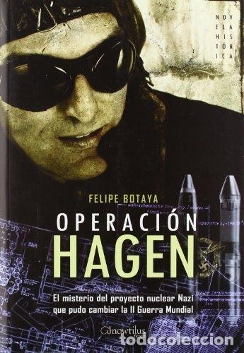 Libros: Operaci&oacute;n Hagen - Felipe Botaya - Foto 1