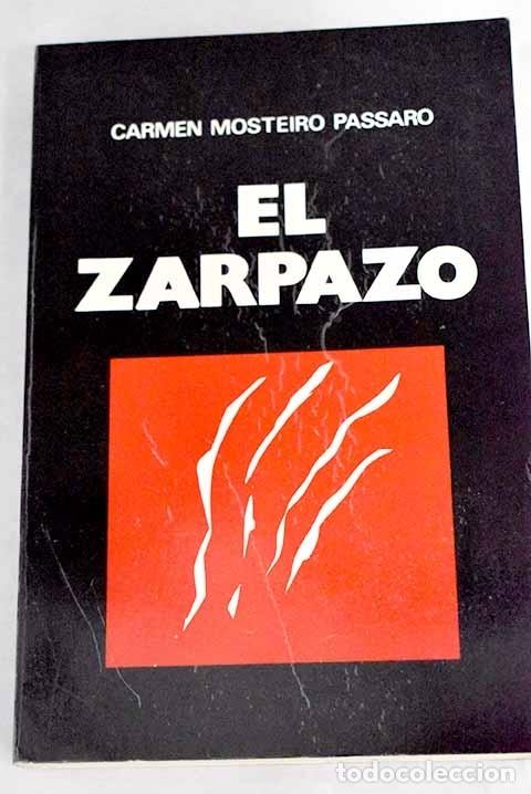 Libros: El zarpazo.- Mosteiro P&aacute;ssaro, Carmen - Foto 1