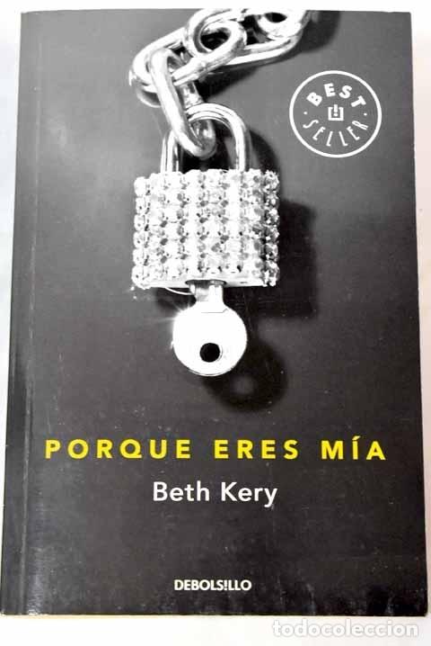 Libros: Porque eres m&iacute;a.- Kery, Beth - Foto 1