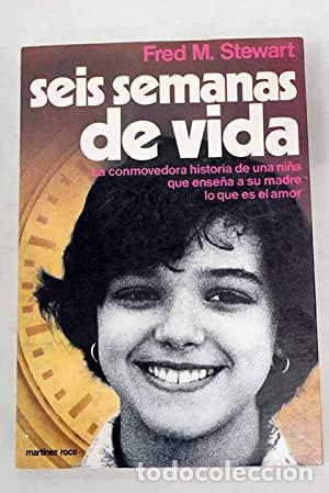 Libros: SEIS SEMANAS DE VIDA - Stewart,Fred M. - Foto 1