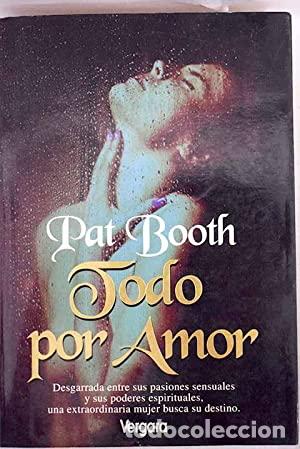 Libros: TODO POR AMOR - Booth,Pat - Foto 1