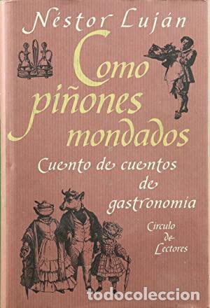 Libros: C&Oacute;MO PI&Ntilde;ONES MONDADOS - Luj&aacute;n,Nestor - Foto 1