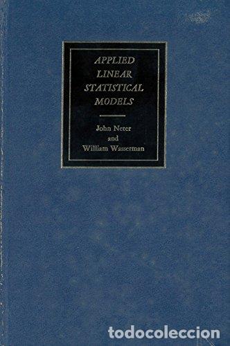 Libros: APPLIED LINEAR STATISTICAL MODELS - Neter/Wasserman - Foto 1