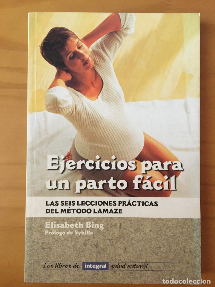 Libros: EJERCICIOS PARA UN PARTO FACIL - ELISABETH BING - Foto 1
