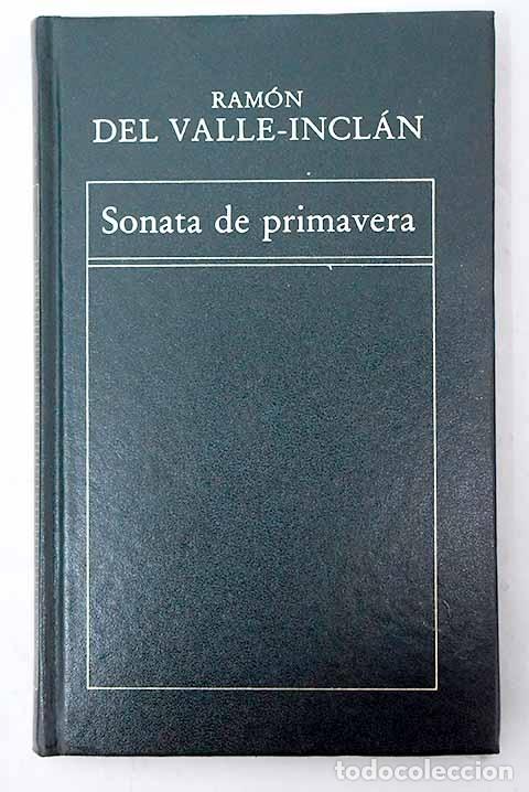 Libros: Sonata de primavera. Valle-Incl&aacute;n, Ram&oacute;n Del. - Foto 1