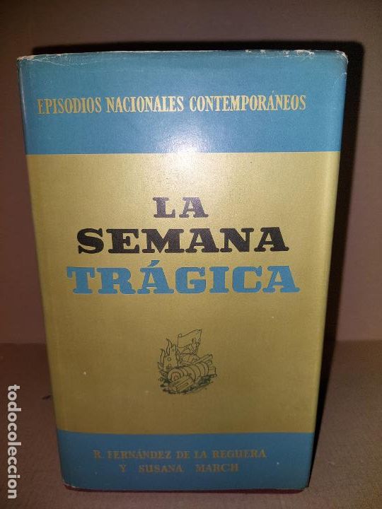 Libros: Episodios Nacionales Contempor&aacute;neos. TOMO 5 . LA SEMANA TR&Aacute;GICA