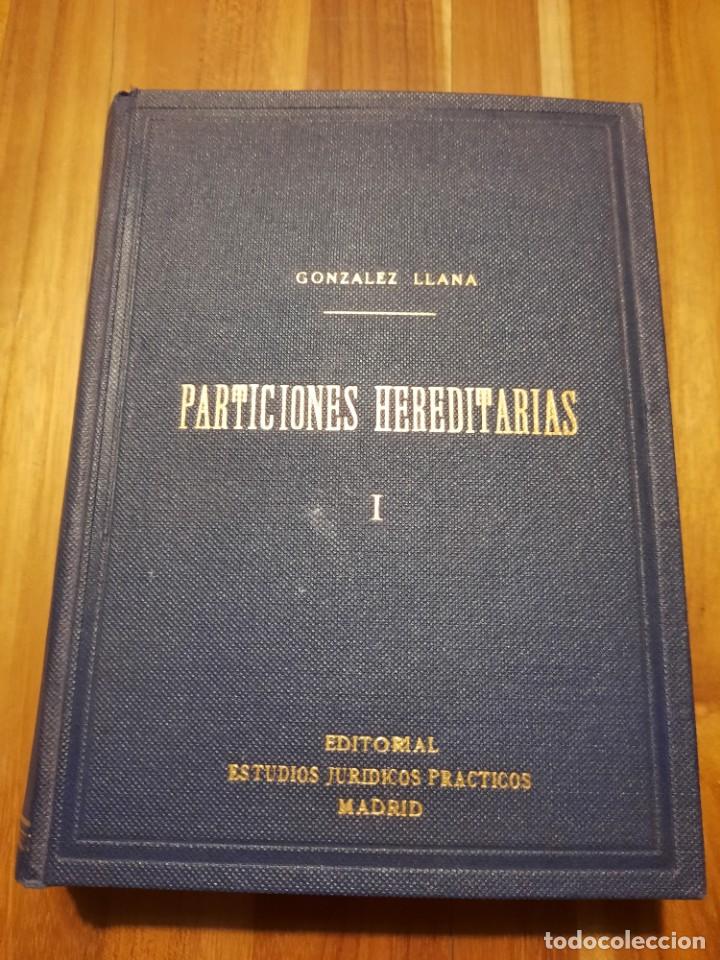 Libri di seconda mano: Particiones hereditarias tomo I Gonz&aacute;lez Llana 1951