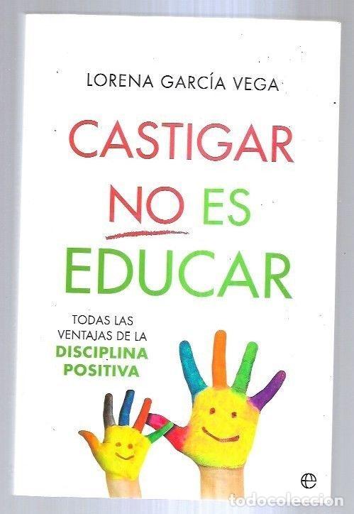 Libros: CASTIGAR NO ES EDUCAR - GARCIA VEGA, LORENA - Foto 5