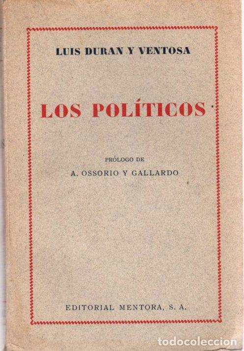 Libros: Los pol&iacute;ticos - Dur&aacute;n y Ventosa, Luis - Foto 1