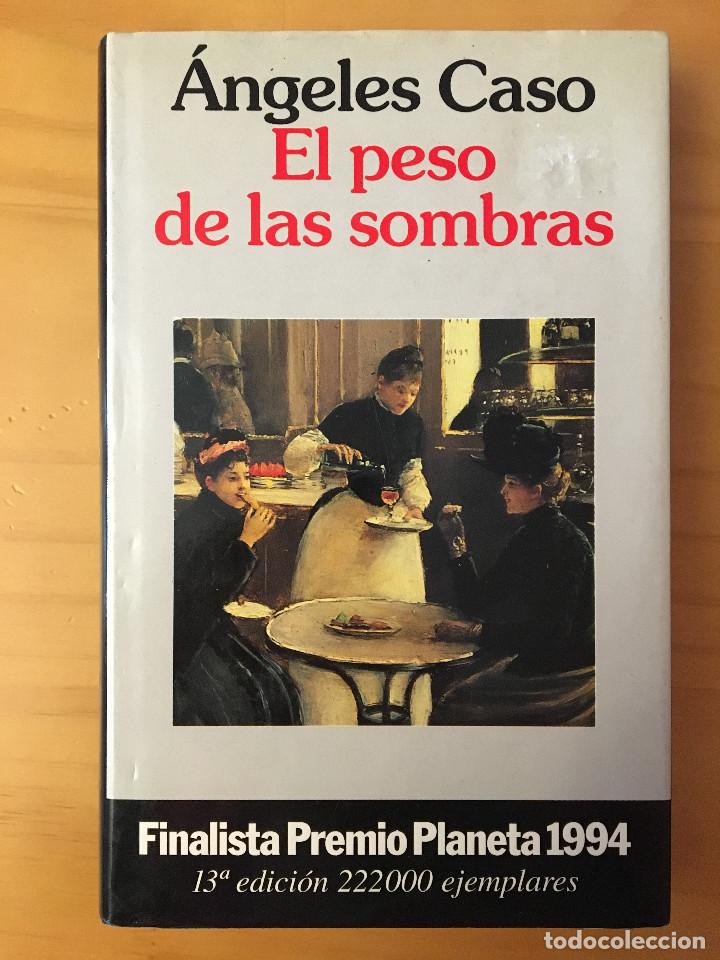 Libros: EL PESO DE LAS SOMBRAS - ANGELES CASO - Foto 1
