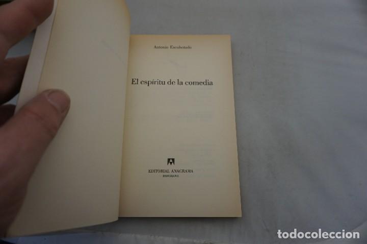 Libros: 10C/ EL ESPIRITU DE LA COMEDIA - ANTONIO ESCOHOTADO / EDITORIAL ANAGRAMA - Foto 3