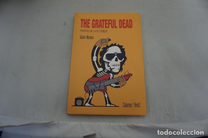 Libri di seconda mano: 10C/ THE GRATEFUL DEAD PIONEROS DE LA PSICODELIA - XABIER MORENO / CELESTE RNE3