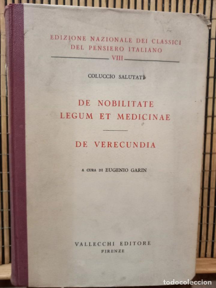 Libros: Coluccio Salutati - De nobilitate legum et medicinae - De verecundia / Vallecchini Editore
