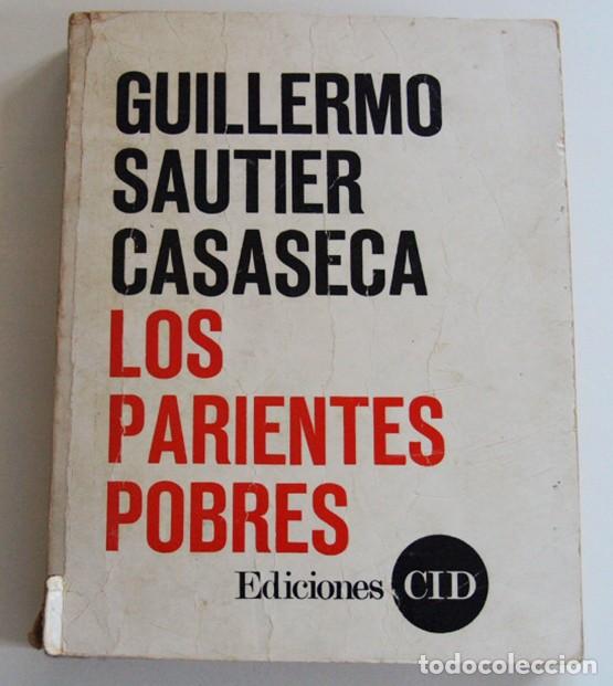Libros: LOS PARIENTES POBRES - LIBRO - GUILLERMO SAUTIER CASASECA - EDICIONES CID - Foto 1