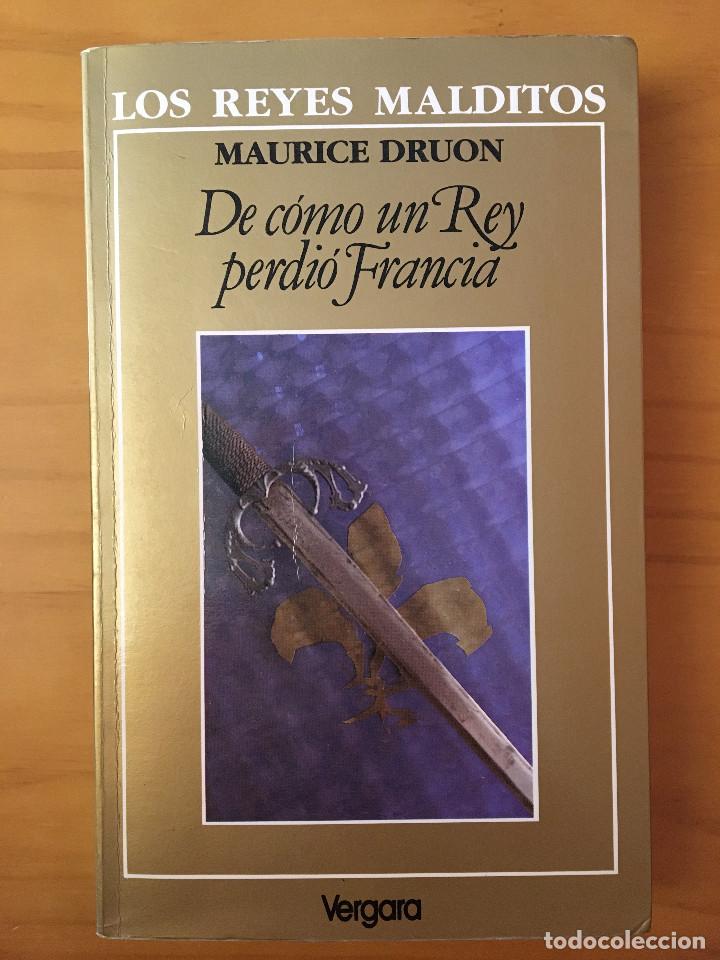 Libros: DE COMO UN REY PERDIO FRANCIA - MAURICE DRUON - Foto 1