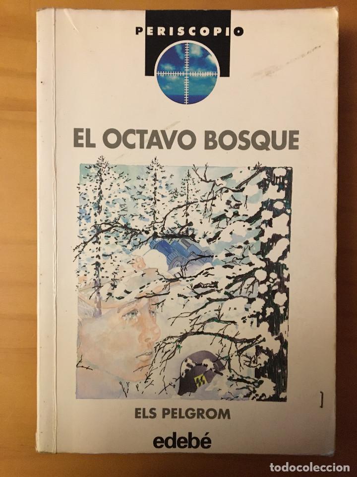 Libros: EL OCTAVO BOSQUE - ELS PELGROM - Foto 1