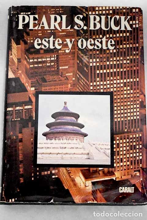 Libros: Este y Oeste: Buck, Pearl S..- Buck, Pearl S. - Foto 1