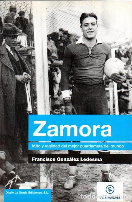 Livres: Zamora - Mito y realidad del mejor guardameta del mundo